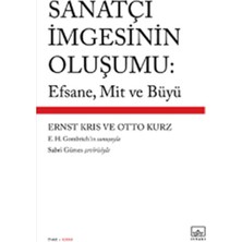 Sanatçı Imgesinin Oluşumu: Efsane, Mit ve Büyü