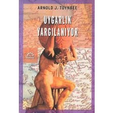 Uygarlık Yargılanıyor