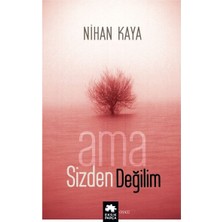 Ama Sizden Değilim