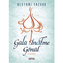 Gülü Incitme Gönül