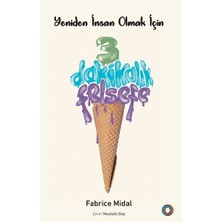 Yeniden Insan Olmak Için 3 Dakikalık Felsefe