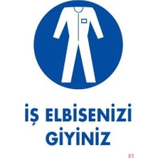 Kentex Mey Ithalat® Iş Elbisenizi Giyiniz Uyarı Levhası 25X35 Kod:1