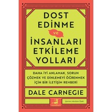 Dost Edinme ve Insanları Etkileme Yolları