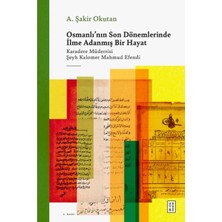 Osmanlı'nın Son Dönemlerinde Ilme Adanmış Bir Hayat