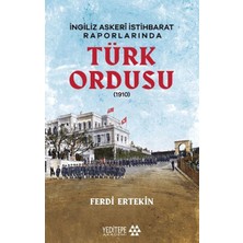 Ingiliz Askeri Istihbarat Raporlarında Türk Ordusu