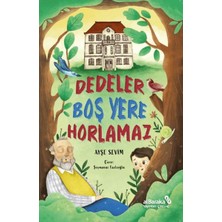 Dedeler Boş Yere Horlamaz