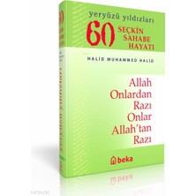 60 Seçkin Sahabe Hayatı - Yeryüzü Yıldızları (Ciltli-Ithal) Beka Yayınları Halid Muhammed Halid
