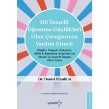 Yakamoz Yayınları Di·l Temelli· Öğrenme Güçlükleri· Olan Çocuğunuza Yardım Etmek