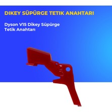 Ümit Maker Dyson V15 Dikey Süpürge Tetik Anahtarı