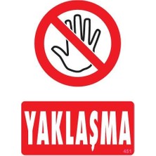 Nil Avm Yaklaşma Uyarı Levhası 25X35 KOD:451