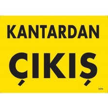 Nil Avm Kantardan Çıkış Uyarı Levhası 25X35 KOD:1579