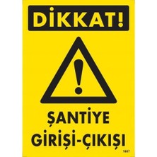 Nil Avm Dikkat Şantiye Giriş Çıkış Uyarı Levhası 25X35 KOD:1607