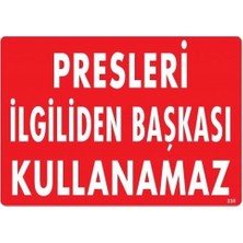 Nil Avm Presleri Ilgiliden Başkası Kullanamaz Uyarı Levhası 25X35 KOD:235