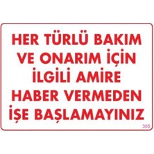 Nil Avm Bakım ve Onarım Için Amire Haber Ver Uyarı Levhası 25X35 KOD:305