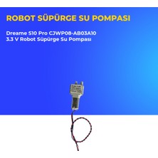 Ümit Maker Dreame S10 Pro CJWP08-AB03A10 3.3 V Robot Süpürge Su Pompası