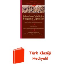 Balkan Savaşı'nda Neden Bozguna Uğradık? + Türk Klasiği Hediye