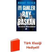 Doğan Kitap Iyi Günler Bay Başkan - Körfez Savaşı'nda Özal ... + Türk Klasiği Hediye