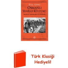 İletişim Yayınları Osmanlı Yenilgi Kültürü - Balkan Savaşları ve S... + Türk Klasiği Hediye