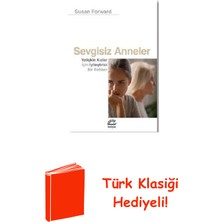 İletişim Yayınları Sevgisiz Anneler - Yetişkin Kızlar Için Iyileşt... + Türk Klasiği Hediye