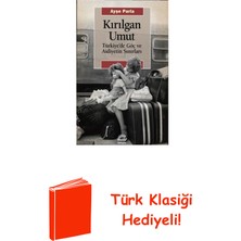 İletişim Yayınları Kırılgan Umut: Türkiye'de Göç ve Aidiyetin Sını... + Türk Klasiği Hediye