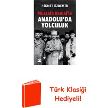 Doğan Kitap Mustafa Kemalle Anadoluda Yolculuk + Türk Klasiği Hediye