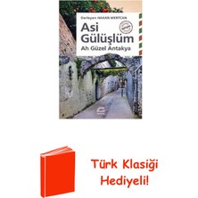 İletişim Yayınları Asi Gülüşlüm-Ah Güzel Antakya + Türk Klasiği Hediye