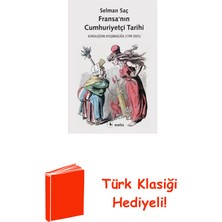Metis Yayınları Fransa'nın Cumhuriyetçi Tarihi - Kuruluştan Uyu... + Türk Klasiği Hediye