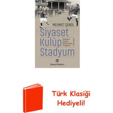 Remzi Kitabevi Siyaset Kulüp Stadyum: Istanbul Futbol Kültürün... + Türk Klasiği Hediye