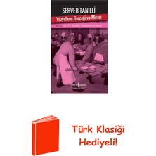 İş Bankası Kültür Yayınları Yüzyılların Gerçeği ve Mirası 3. Cilt - 16.-17.... + Türk Klasiği Hediye