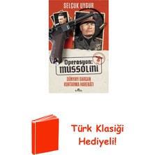 Kronik Kitap Operasyon: Mussolini - Dünyayı Sarsan Kurtarma ... + Türk Klasiği Hediye