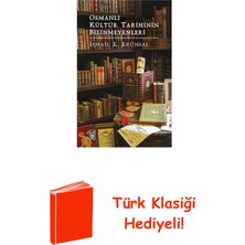 Timaş Yayınları Osmanlı Kültür Tarihinin Bilinmeyenleri + Türk Klasiği Hediye
