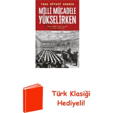 Timaş Yayınları Milli Mücadele Yükselirken - Işgal Dönemi Polit... + Türk Klasiği Hediye