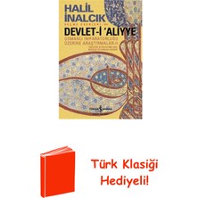 İş Bankası Kültür Yayınları Devlet-I Aliyye - Osmanlı Imparatorluğu Üzerine... + Türk Klasiği Hediye