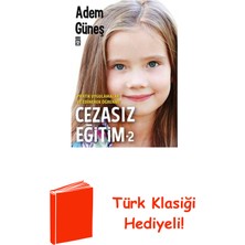 Timaş Yayınları Cezasız Eğitim 2-Pratik Uygulamalar ve Edinerek... + Türk Klasiği Hediye