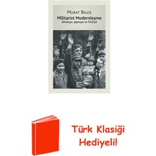 İletişim Yayınları Militarist Modernleşme - Almanya, Japonya ve Tü... + Türk Klasiği Hediye