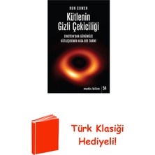 Metis Yayınları Kütlenin Gizli Çekiciliği: Einstein'dan Günümüz... + Türk Klasiği Hediye