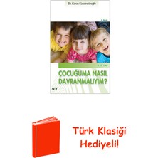 Say Çocuğuma Nasıl Davranmalıyım? + Türk Klasiği Hediye