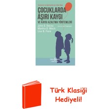 İş Bankası Kültür Yayınları Çocuklarda Aşırı Kaygı ve Kaygı Azaltma Yöntemleri + Türk Klasiği Hediye
