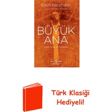 İş Bankası Kültür Yayınları Büyük Ana - Dişilin Imge ve Simgeleri + Türk Klasiği Hediye
