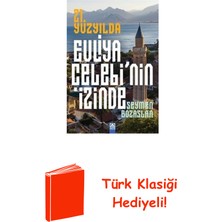 Altın Kitaplar 21. Yüzyılda Evliya Çelebi'nin Izinde + Türk Klasiği Hediye