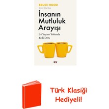 Say Insanın Mutluluk Arayışı - Iyi Yaşam Yolunda Ye... + Türk Klasiği Hediye