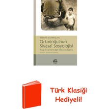 İletişim Yayınları Ortadoğu'nun Siyasal Sosyolojisi Arap Isyanları... + Türk Klasiği Hediye
