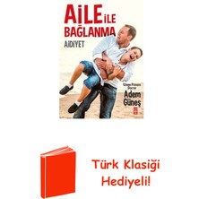 Timaş Yayınları Aidiyet - Aile Ile Bağlanma + Türk Klasiği Hediye
