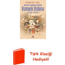 İletişim Yayınları Avrupalı Seyyahların Gözüyle Osmanlı Ordusu (15... + Türk Klasiği Hediye