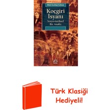 İletişim Yayınları Koçgiri Isyanı Sosyo-Tarihsel Bir Analiz + Türk Klasiği Hediye