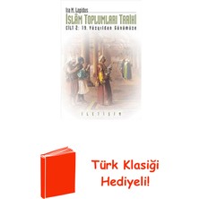 İletişim Yayınları Islam Toplumları Tarihi - Cilt 2: 19 Yüzyıldan ... + Türk Klasiği Hediye