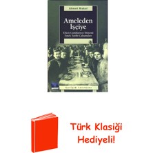 İletişim Yayınları Ameleden Işçiye + Türk Klasiği Hediye