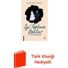İthaki Yayınları Iyi Toplum Yoktur + Türk Klasiği Hediye