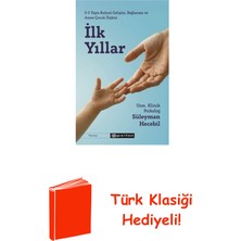 Epsilon Yayınevi Ilk Yıllar - 3 Yaşta Ruhsal Gelişim Bağlanma Ve... + Türk Klasiği Hediye