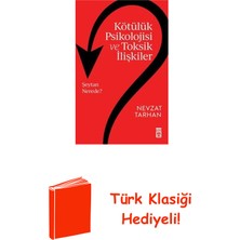 Timaş Yayınları Kötülük Psikolojisi ve Toksik Ilişkiler + Türk Klasiği Hediye